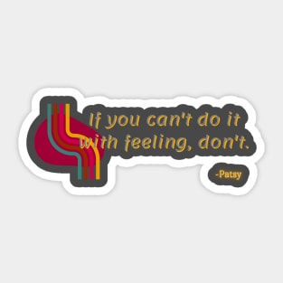 Patsy quote Sticker